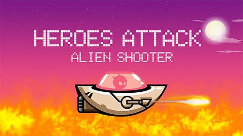 download Heroes attack: Alien shooter apk